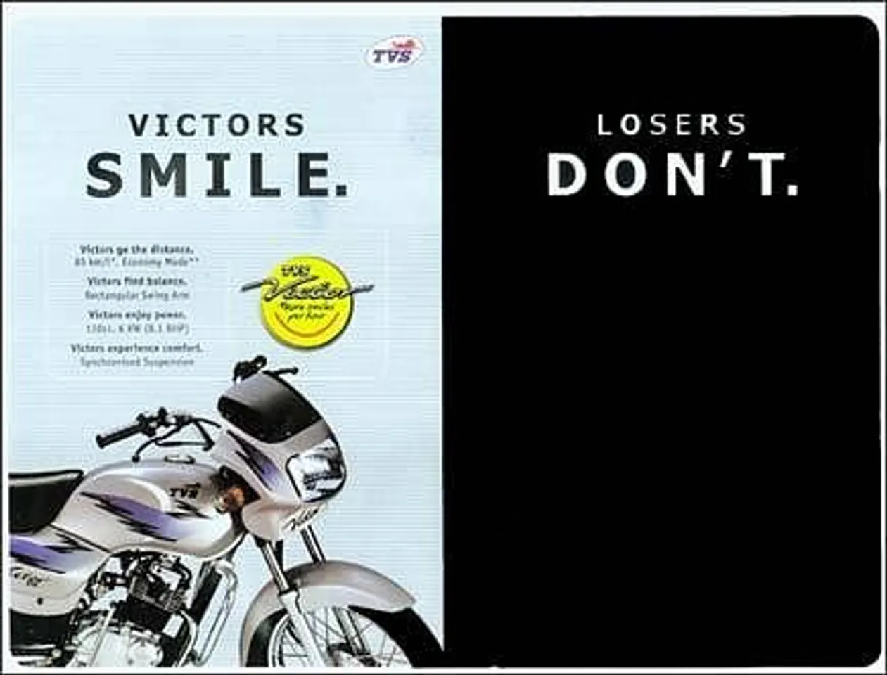 Victors Smile. <p> Losers Don't.