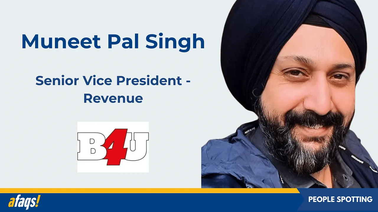 Muneet Pal Singh joins B4U Network as senior VP- revenue