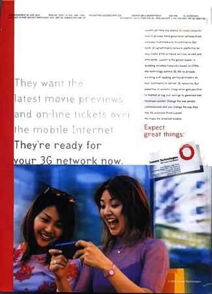 They want the latest movie previews and on-line tickets over the mobile Internet. They're ready for your 3G network now.