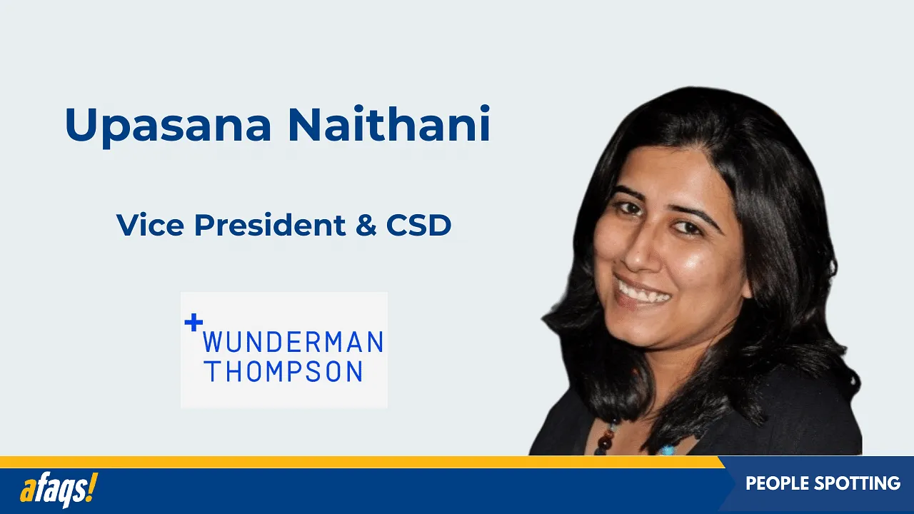 Upasana Naithani joins Wunderman Thompson as VP and CSD