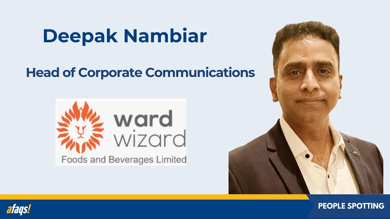 Deepak Nambiar joins Wardwizard Foods and Beverages as head of corporate communications