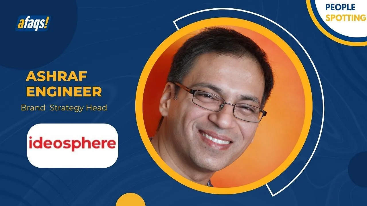Ideosphere appoints Ashraf Engineer as Head, Brand Strategy