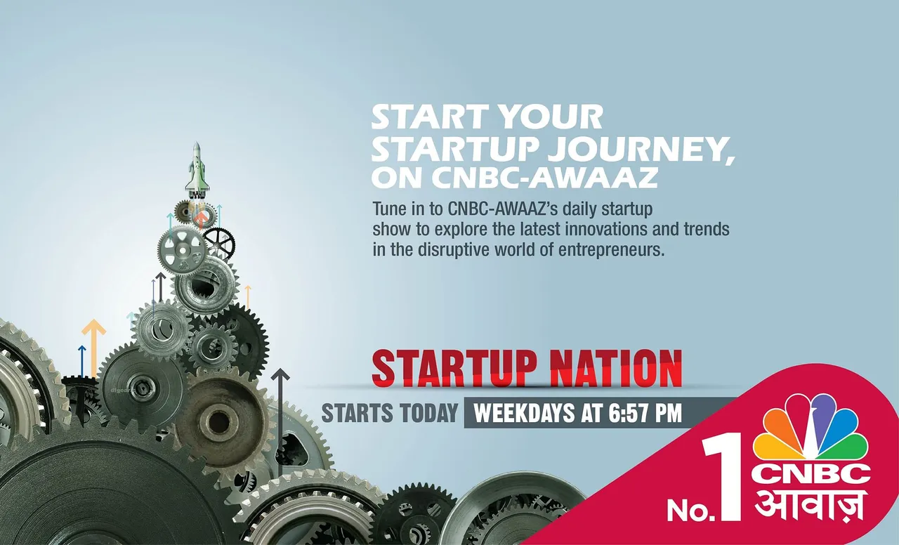 CNBC-AWAAZ launches ‘STARTUP Nation’ – A comprehensive daily-show on Startups