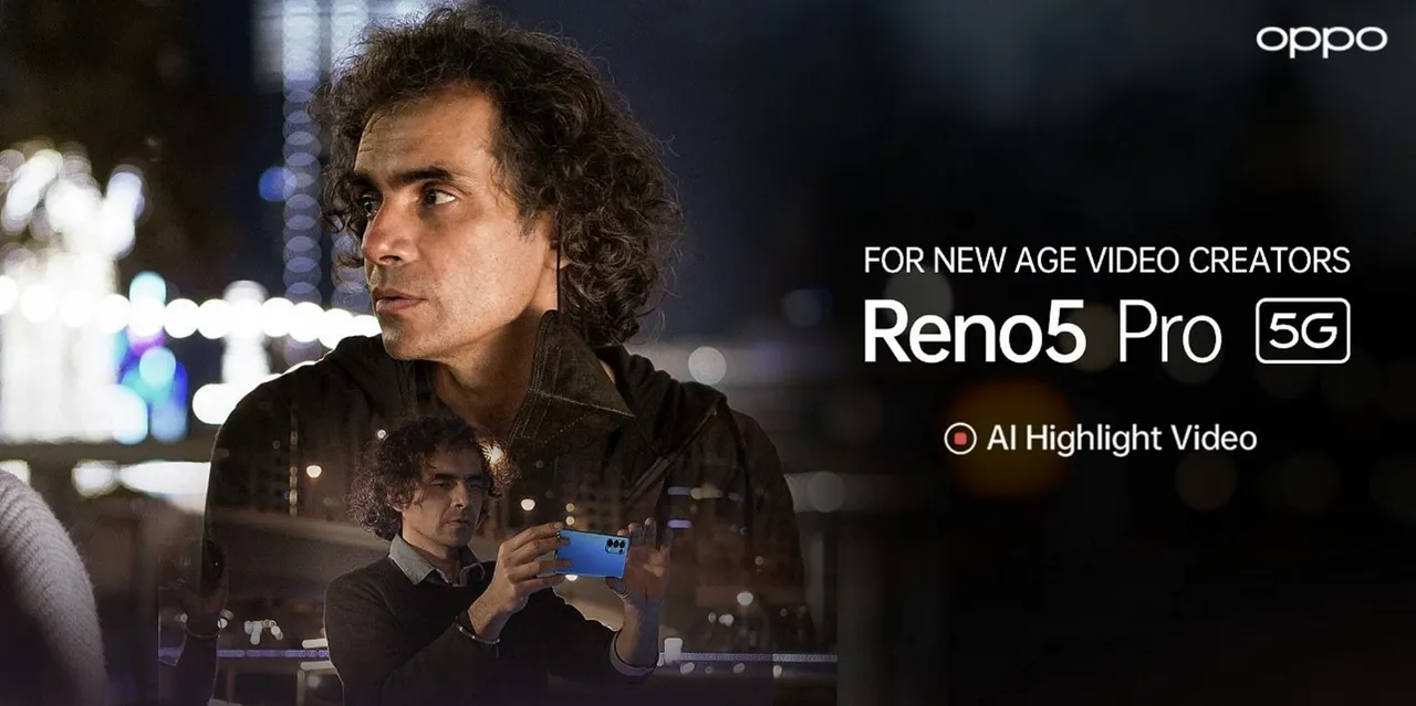 Imtiaz Ali’s heart-warming short film shot on the videography expert OPPO Reno5 Pro 5G will bring out the hidden video creator in you