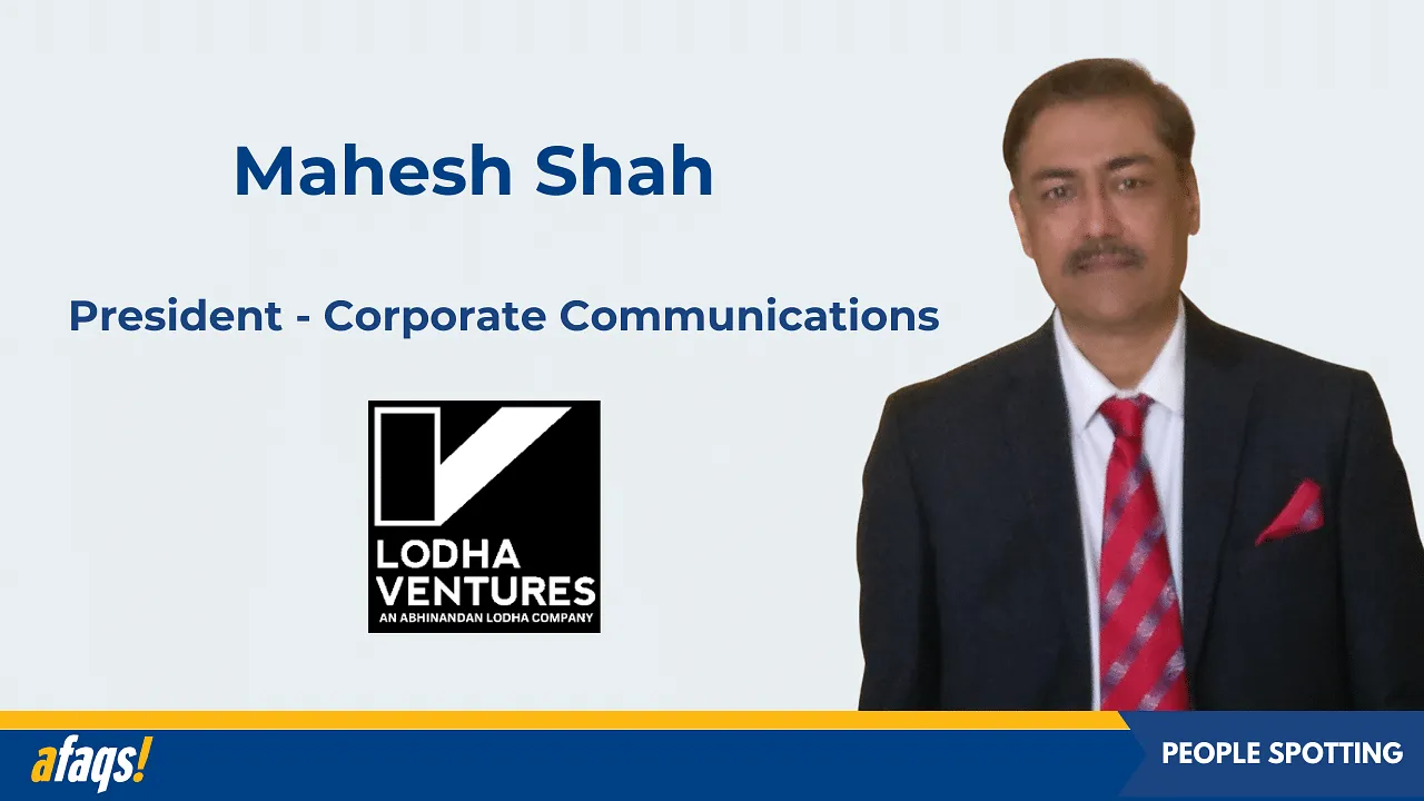 Lodha Ventures onboards Mahesh Shah as president of corporate communications