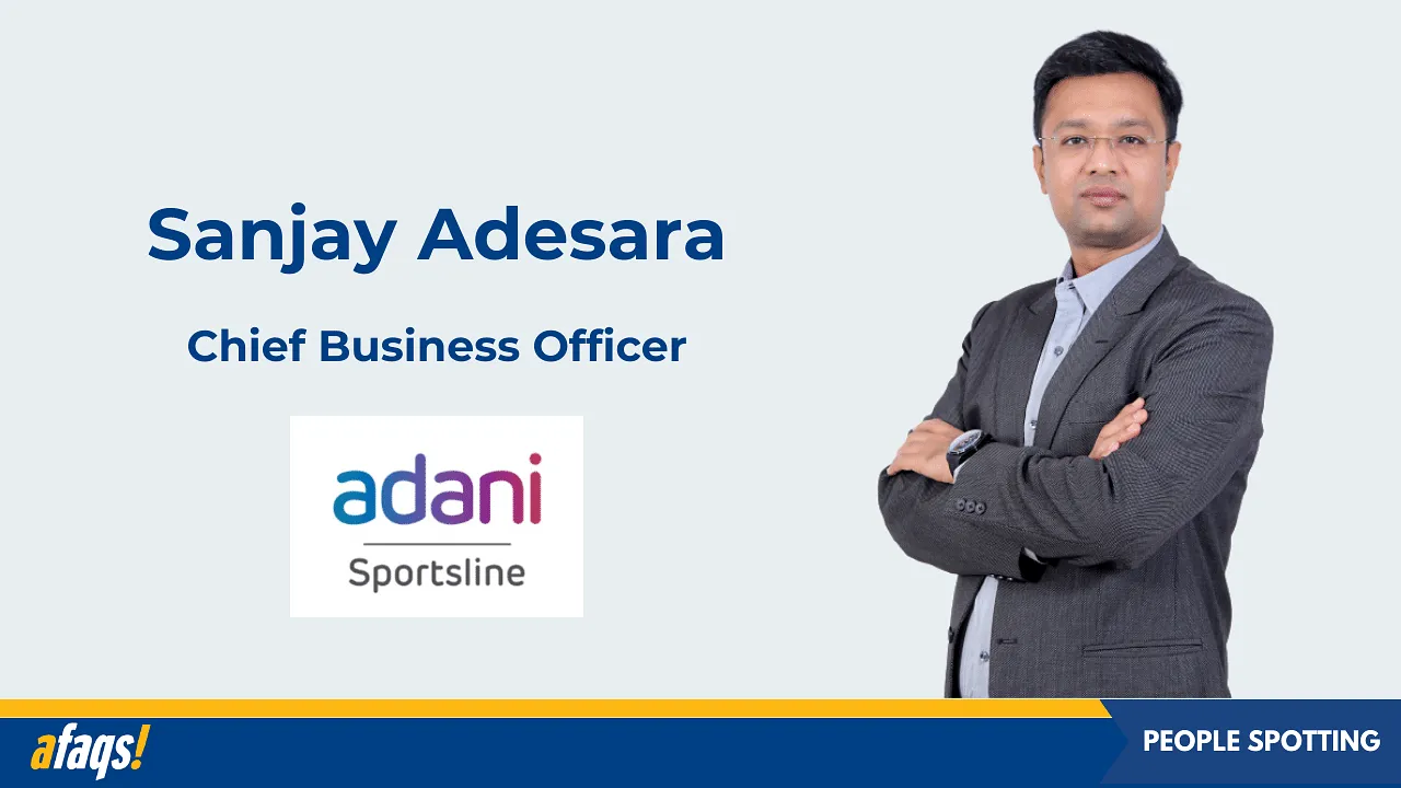 Adani Sportsline appoints Sanjay Adesara as new CBO 