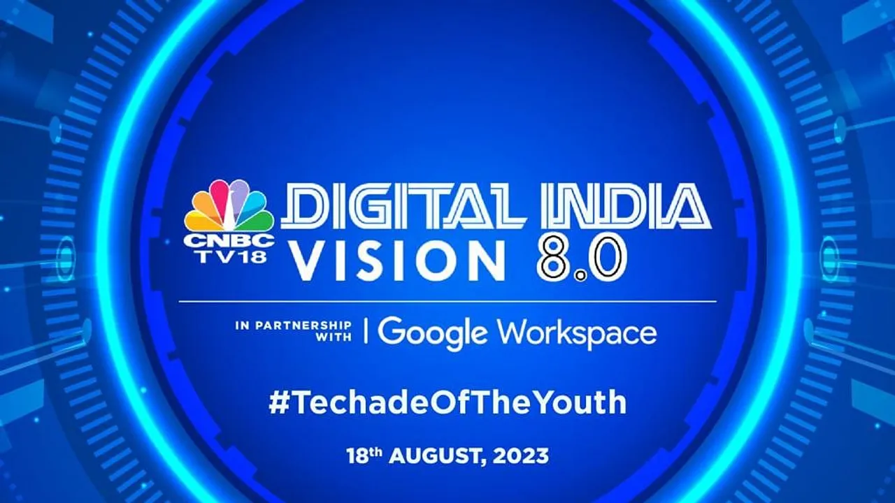 CNBC-TV18 and Google Workspace join forces to host ‘Digital India Vision 8.0: Techade of the Youth’