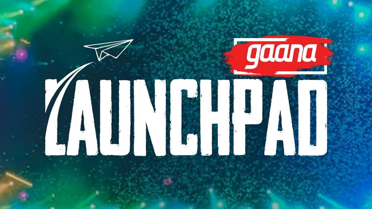 Gaana unveils ‘Gaana Launchpad’ 