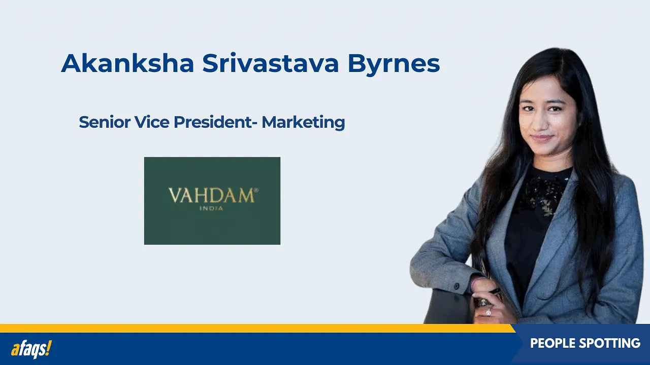 Akanksha Srivastava Byrnes joins VAHDAM India as senior vice president of marketing