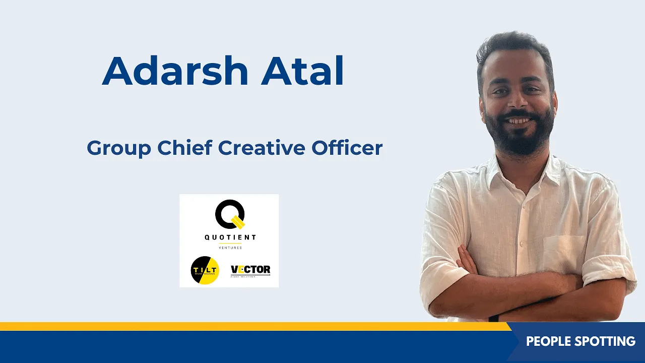 Quotient Ventures elevates Adarsh Atal to group chief creative officer