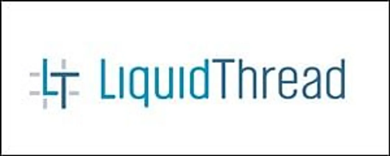 Liquid Thread all set to foray into APAC