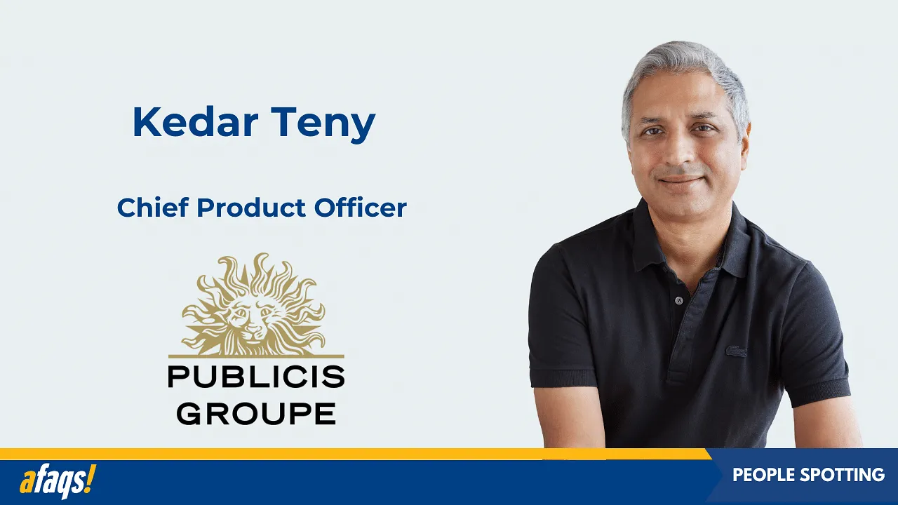 Publicis Groupe India appoints Kedar Teny as Chief Product Officer
