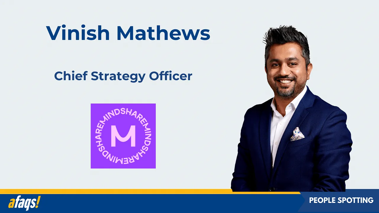 Mindshare appoints Vinish Mathews as chief strategy officer