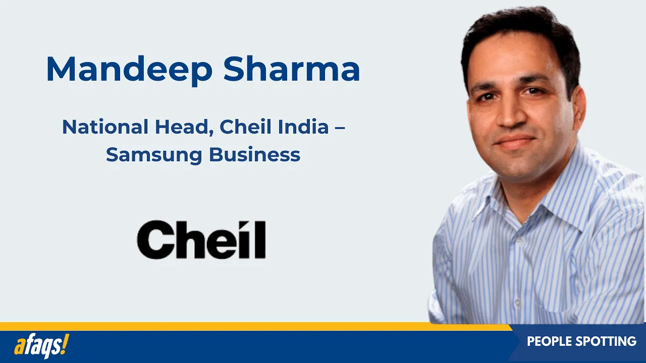 Cheil India ropes in Mandeep Sharma as the national head of Samsung business