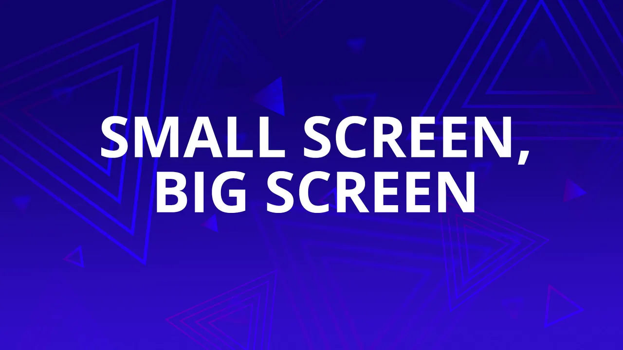 Big screens to small screens, what changes?