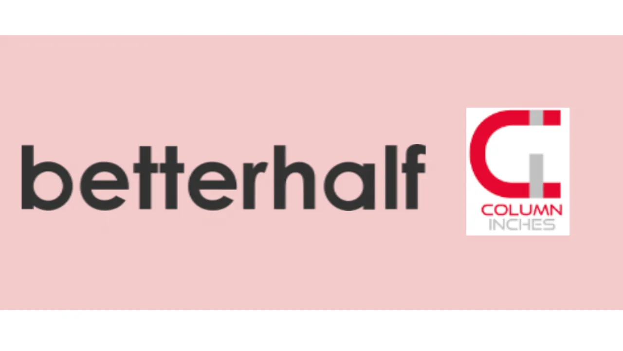 Column Inches bags PR mandate for Betterhalf