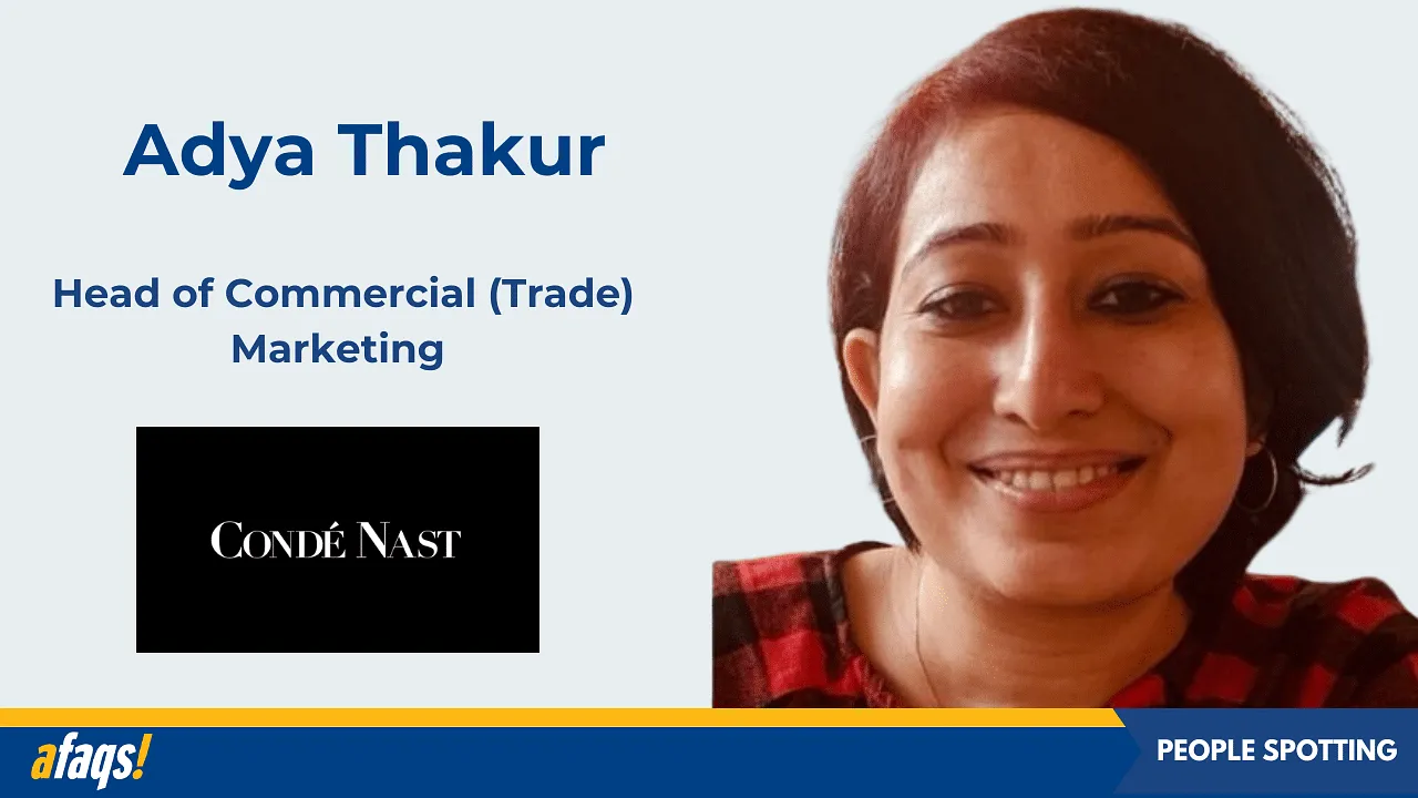 Condé Nast India appoints Adya Thakur as head of commercial (trade) marketing