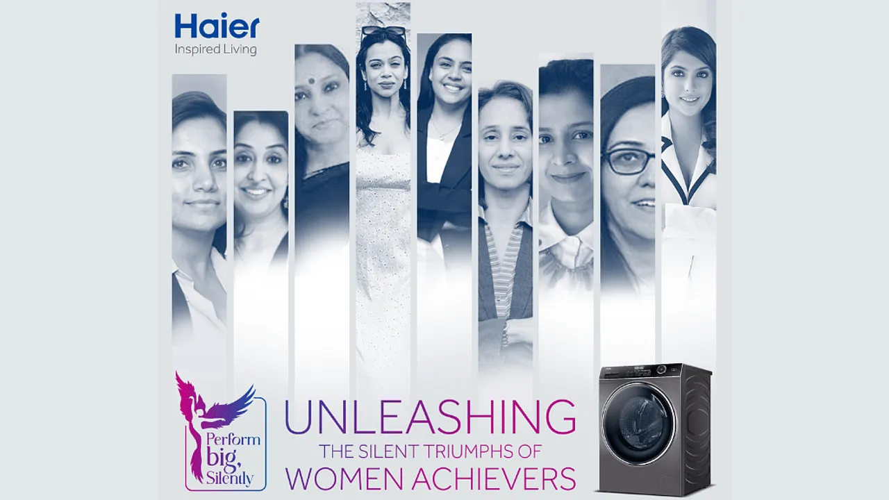 Haier salutes women with ‘Perform Big, Silently’ campaign
