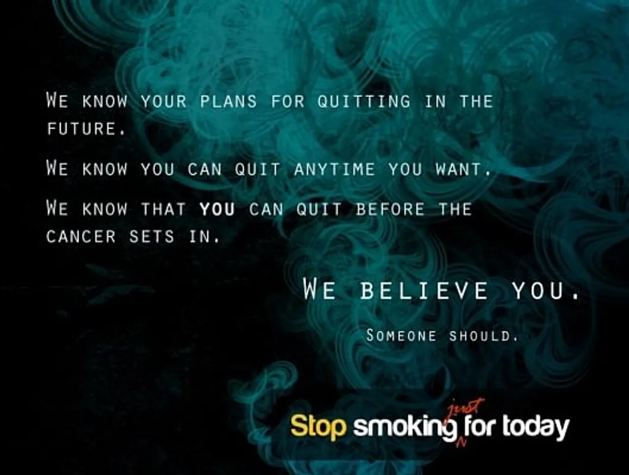 we believe you; someone should