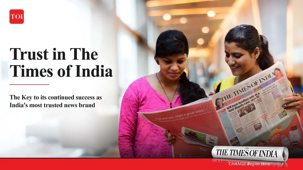 Trust in The Times of India: The Key to Its Continued Success as India's Most Trusted News Brand