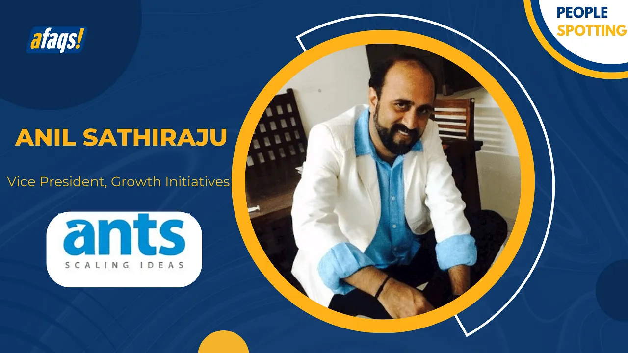 Ants Digital appoints Anil Sathiraju, as Vice President, Growth Initiatives