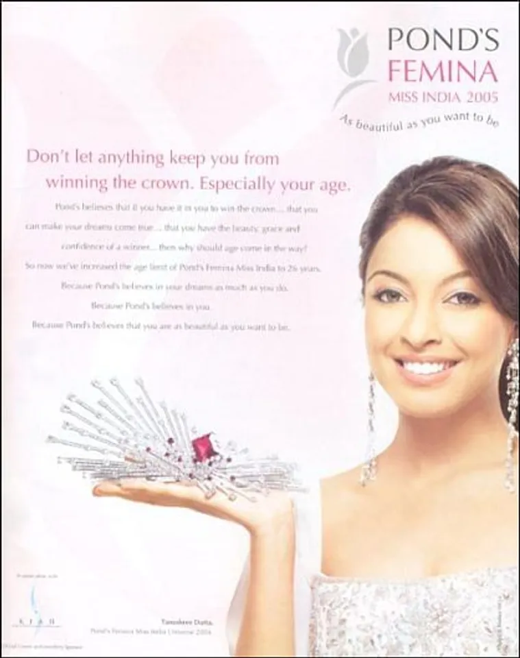 Pond's Femina Miss India 2005Don't let anything keep you from winning the crown. Especially your age.