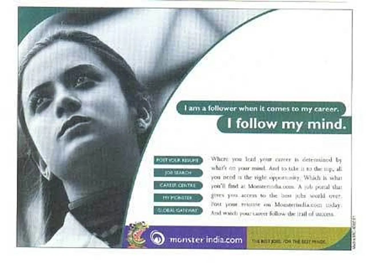 I am a follower when it comes to my career. I follow my mind.