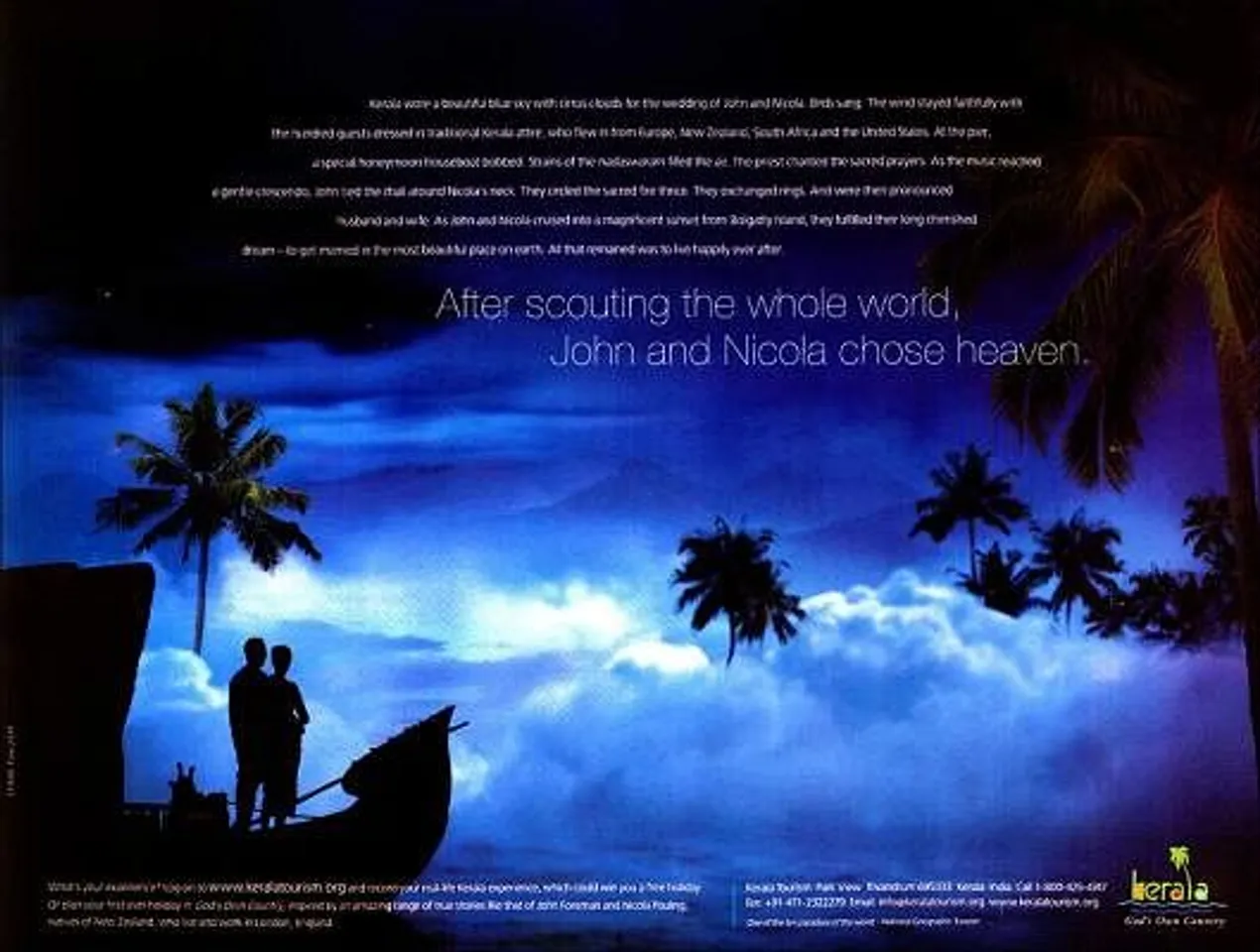 After scouting the whole world, John and Nicola chose heaven.
