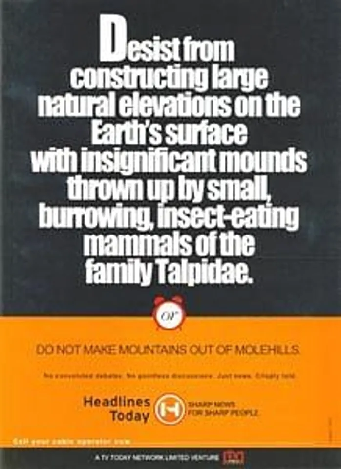 Desist from constructing large natural elevations on the Earth's surface with insignificant mounds thrown up by small, burrowing, insect-eating mammals of the family Talpidae.OrDo not make mountains out of molehills.