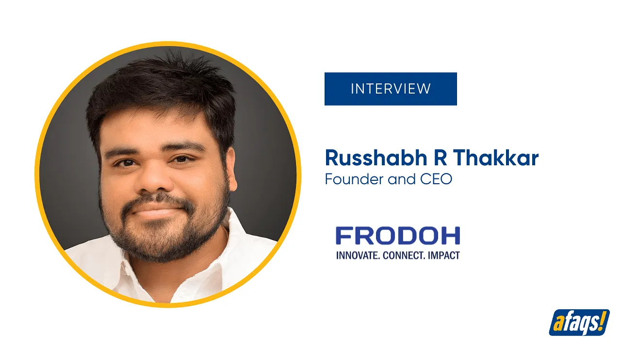 Nowadays every advertiser wants to be a part of CTV: Russhabh R Thakkar, Frodoh World