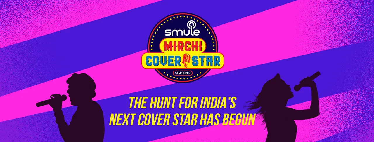 Season 2 of Smule Mirchi Cover Star will unearth India’s hidden singing talent