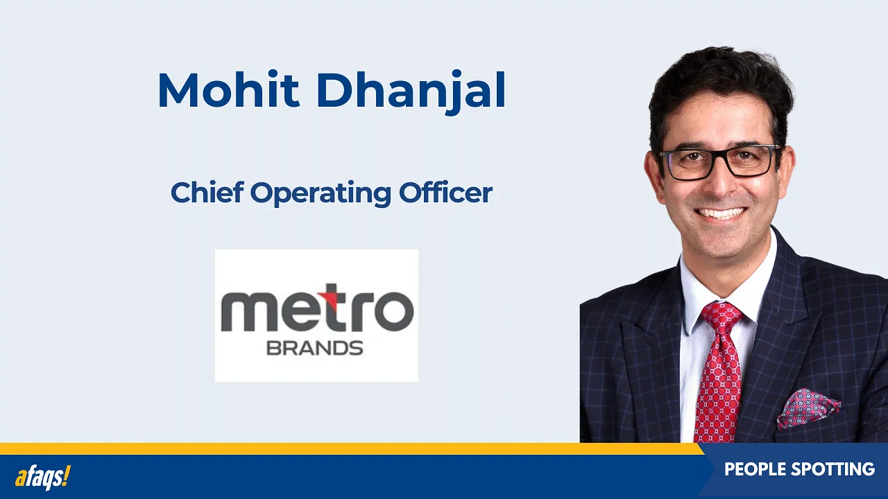 Mohit Dhanjal joins Metro Brands as chief operating officer