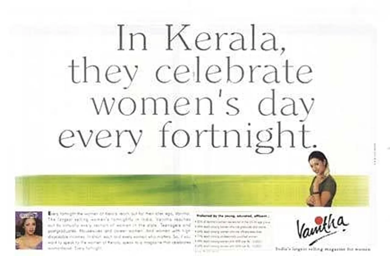 In Kerala they celebrate women's day every fortnight.