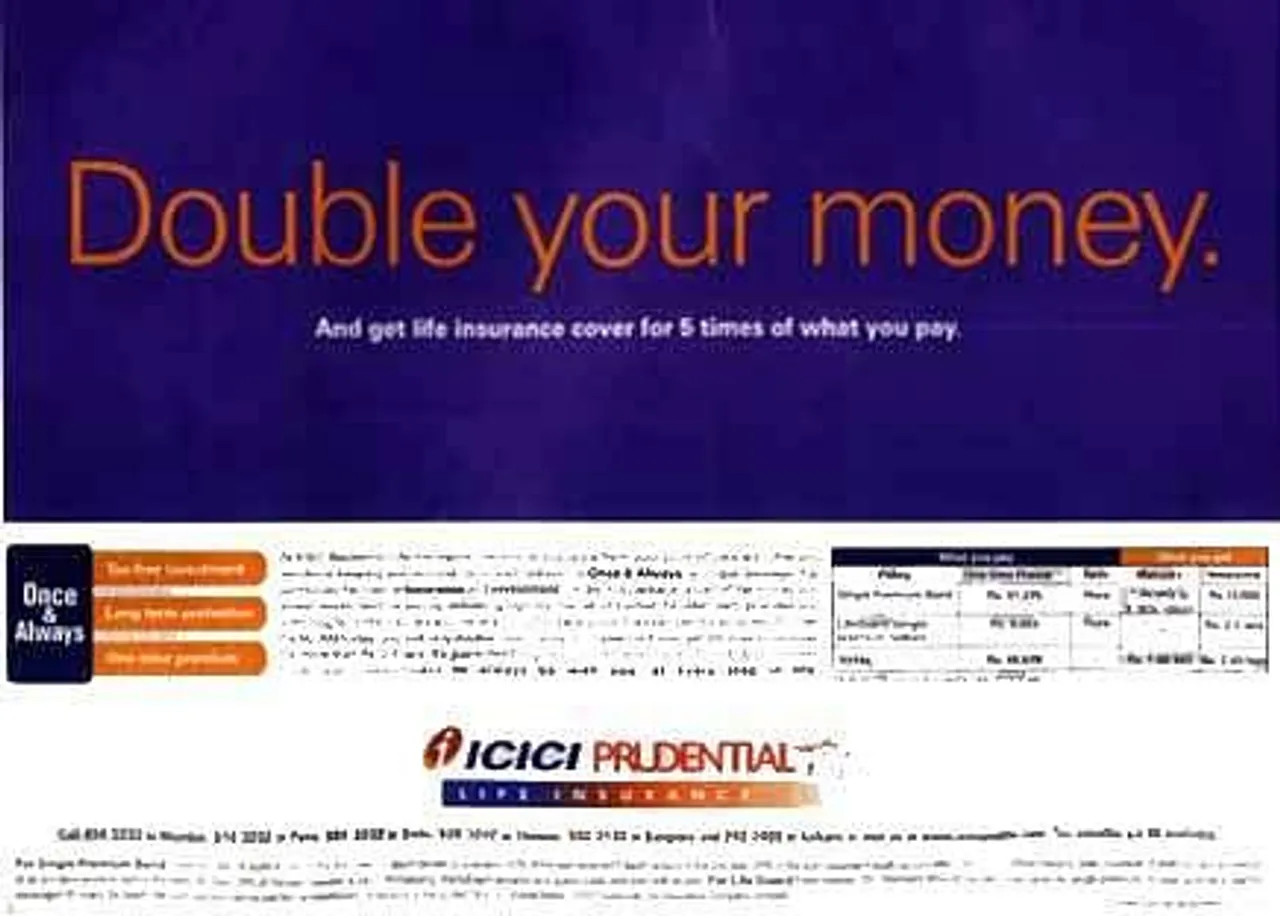 Double your money.
