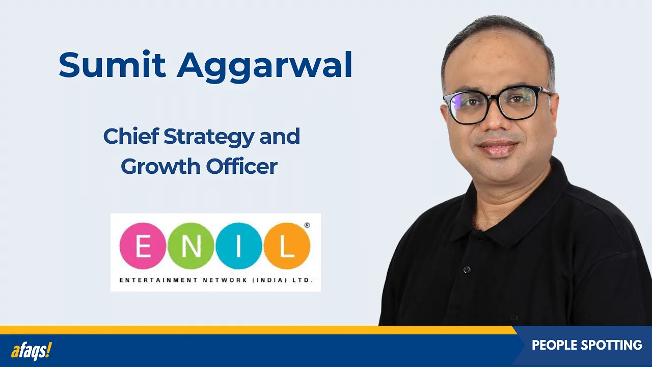 Entertainment Network India appoints Sumit Aggarwal as chief strategy and growth officer 