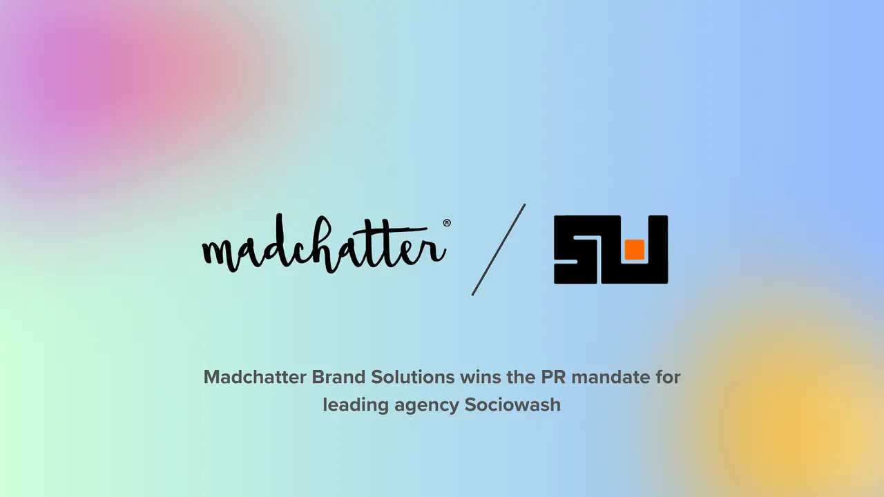 Madchatter Brand Solutions wins PR mandate for Sociowash