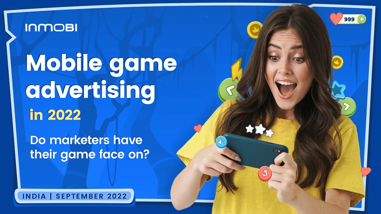 Brands are playing their cards right with advertising on mobile games, says InMobi report
