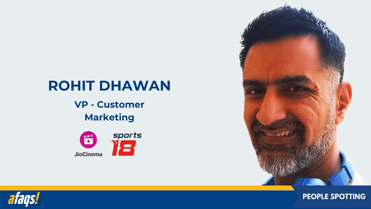 Rohit Dhawan joins Viacom18 Sports as VP - Customer Marketing