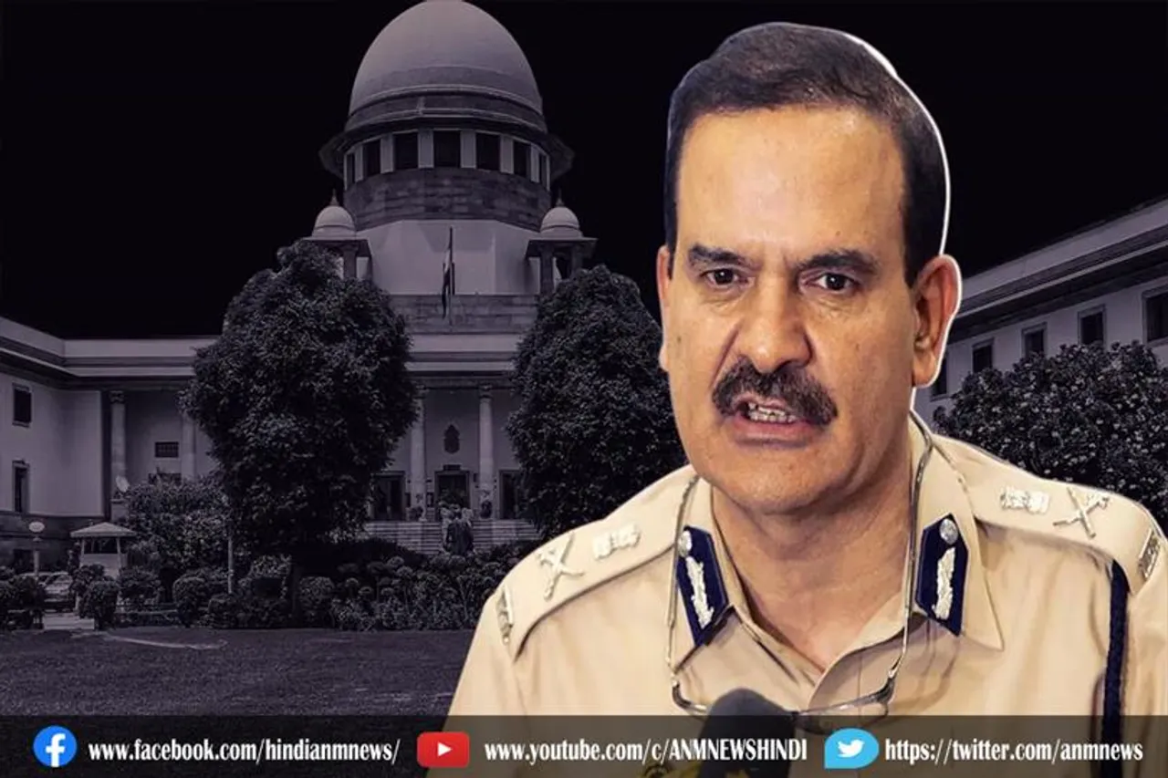परमबीर सिंह को सुप्रीम कोर्ट ने दिया बड़ा झटका