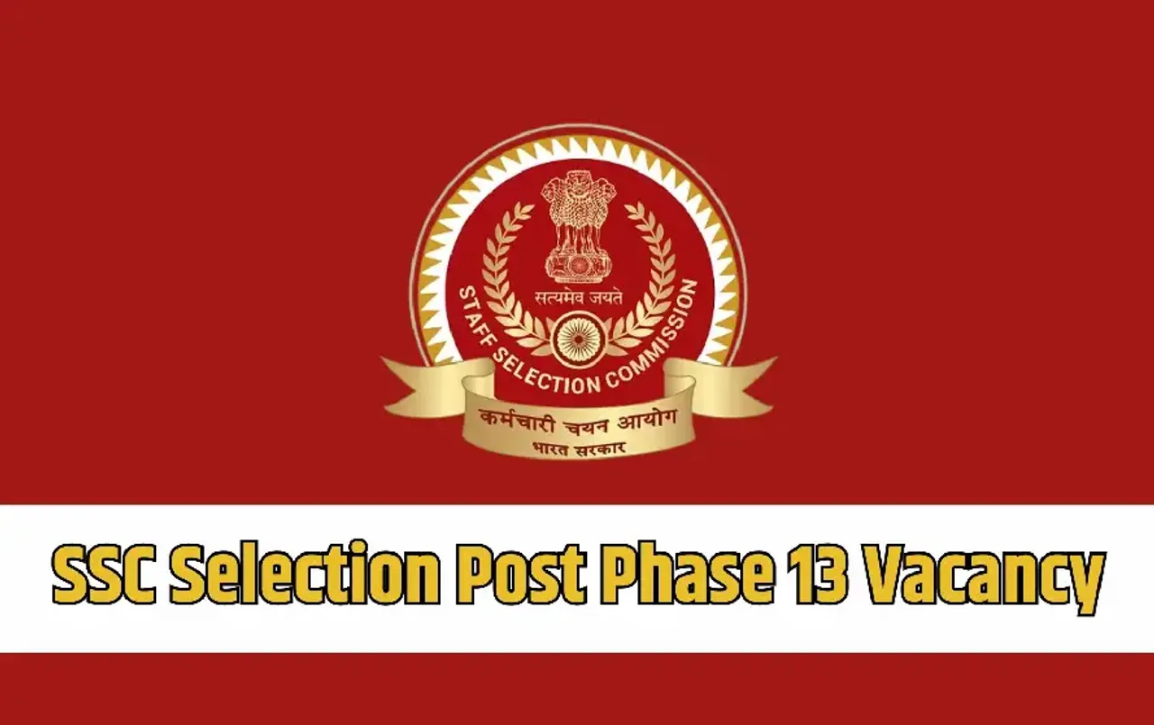 SSC Selection Post Phase 13 Vacancy