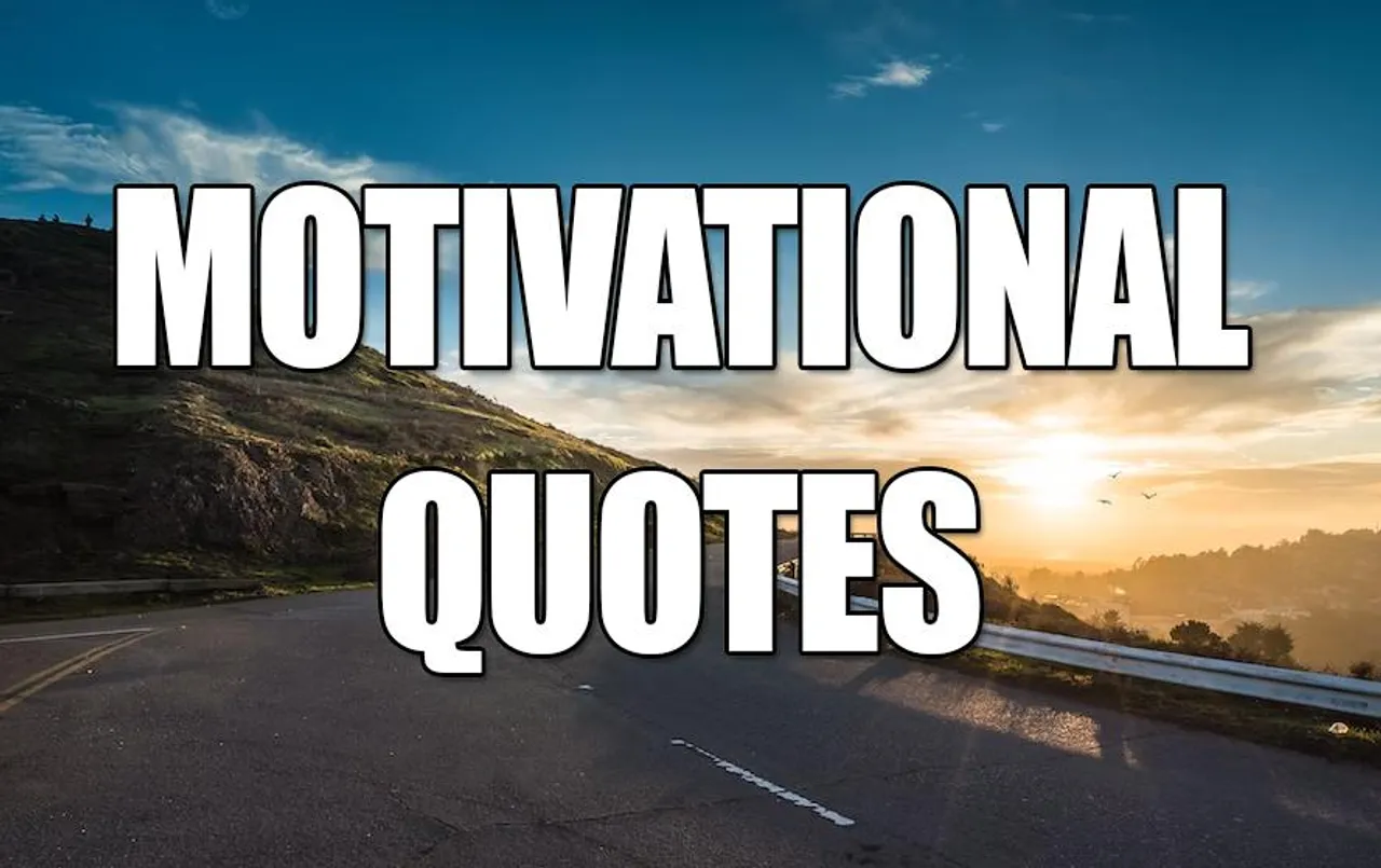 Motivational Quotes: अगर जीवन में कर रहें हैं सफलता के लिए संघर्ष, तो आपके साथी बनेंगे ये मोटिवेशनल कोट्स