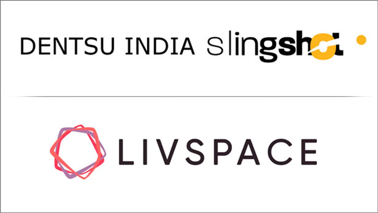 Dentsu India Slingshot wins digital mandate for Livspace