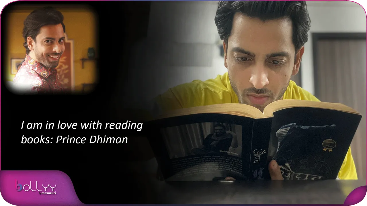 I am in love with reading books Prince Dhiman