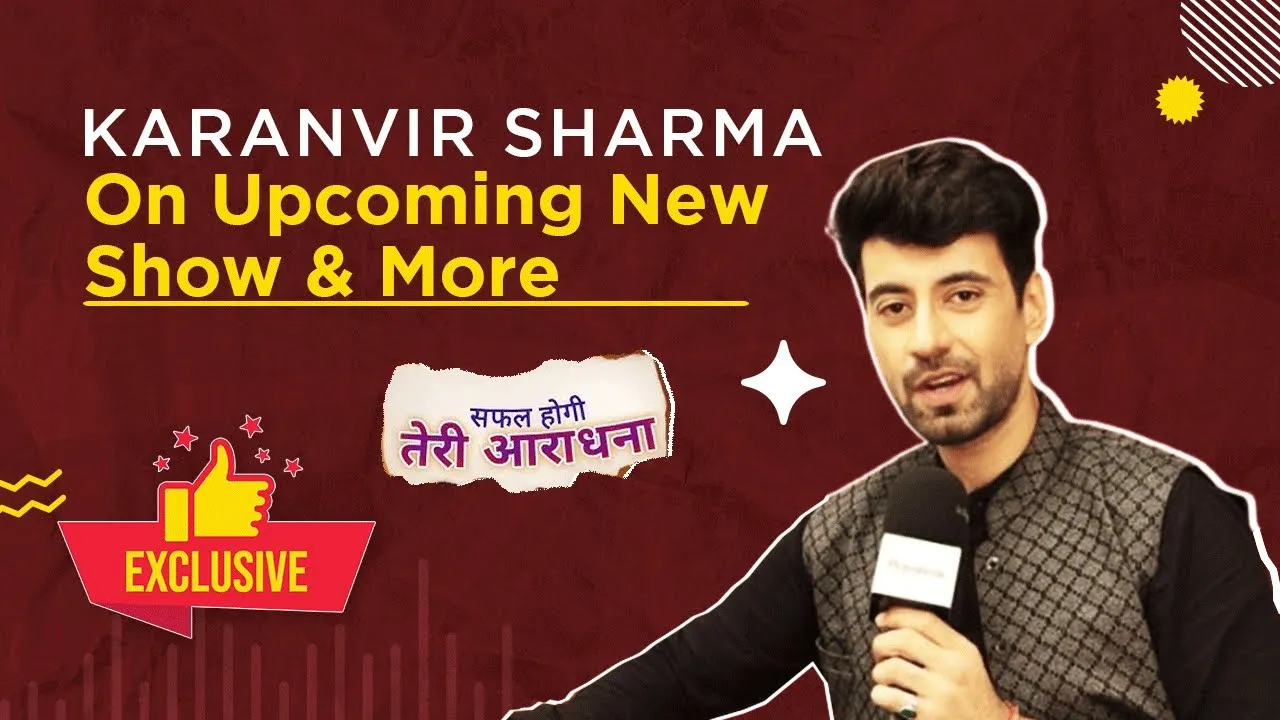 Karan Veer Sharma on 'Safaal Hogi Teri Aaradhaana' and Its Success
