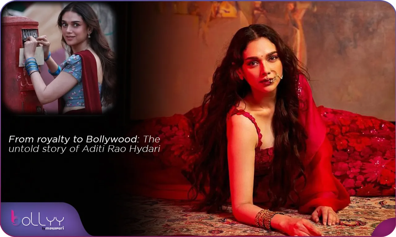 From royalty to Bollywood The untold story of Aditi Rao Hydari