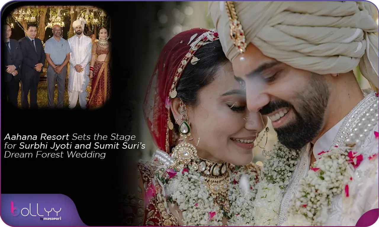 Surbhi Jyoti & Sumit Suri's Dream Forest Wedding at Aahana Resort