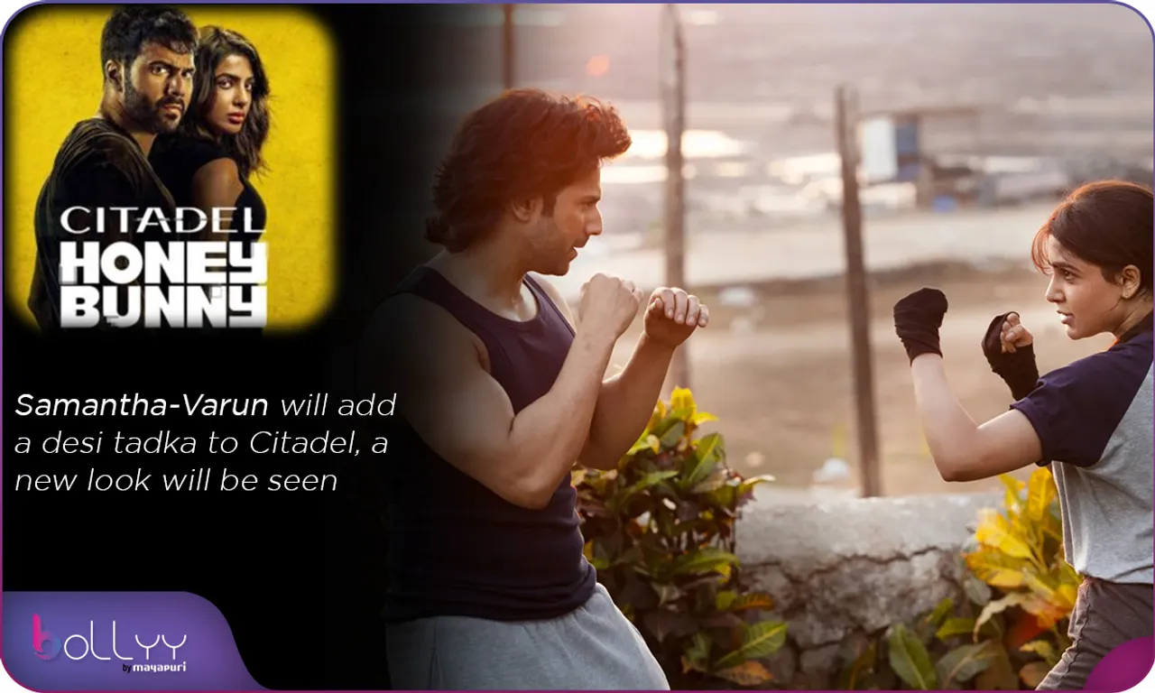 Samantha-Varun will add a desi tadka to Citadel, a new look will be seen