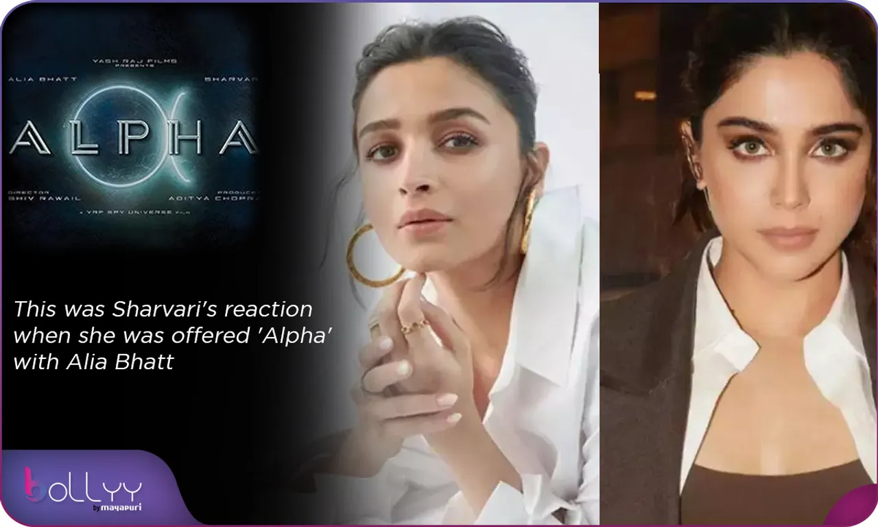 This was Sharvari's reaction when she was offered 'Alpha' with Alia Bhatt