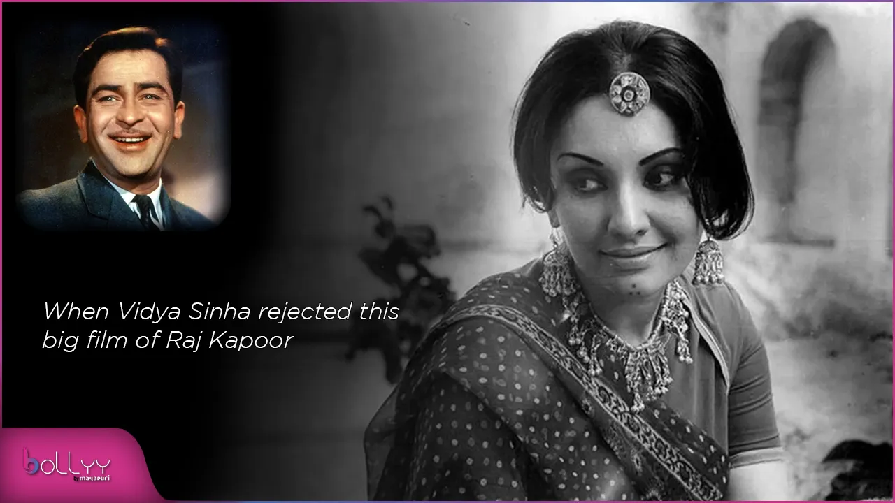 BIRTHDAY When Vidya Sinha rejected this big film of Raj Kapoor
