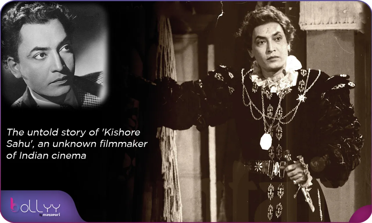 The untold story of 'Kishore Sahu', an unknown filmmaker of Indian cinema